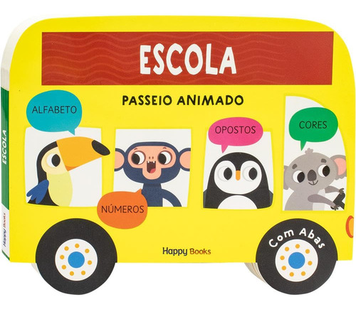 Livro Passeio Animado - Um Livro Com Abas: Escola: Livro Passeio Animado - Um Livro Com Abas: Escola, De Mammoth World. Editora Happy Books, Capa Capa Dura Em Inglês, 2023