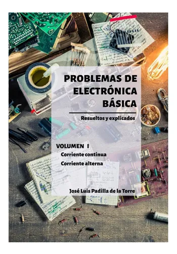 Libro: Problemas De Electrónica Básica: Volumen I Corriente