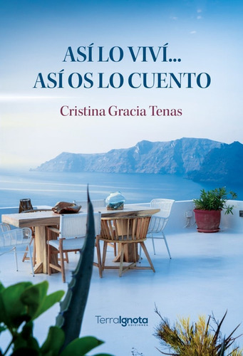 Asãâ Lo Vivãâ, Asãâ Lo Cuento, De Gracia Tenas, Cristina. Editorial Terra Ignota Ediciones, Tapa Blanda En Español