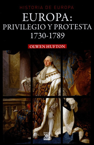 Europa Privilegio Y Protesta 1730 1789