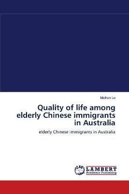 Libro Quality Of Life Among Elderly Chinese Immigrants In...