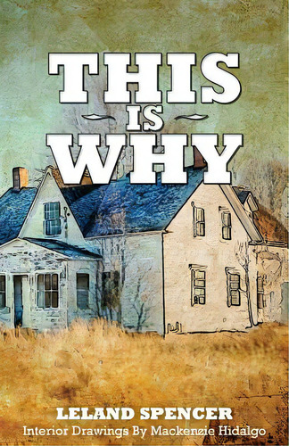 This Is Why, De Spencer, Leland. Editorial Createspace, Tapa Blanda En Inglés