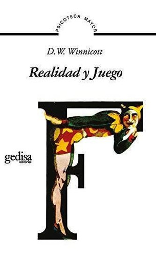 Realidad Y Juego - D. W. Winnicott * Gedisa