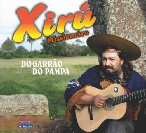 Cd - Xirú Missioneiro - Do Garrão Do Pampa