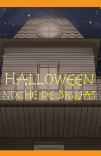 Halloween - Noche De Brujas: Cuentos Para Niños Grandes +8 A
