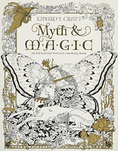 Myth  Y  Magic An Enchanted Fantasy Coloring Book By Kinuko 