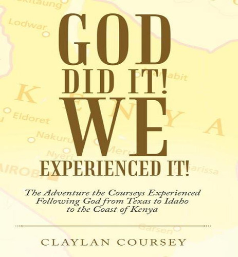 Libro God Did It! We Experienced It! - Claylan Coursey