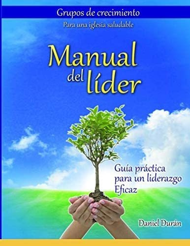 Libro Manual Del Líder Guía Práctica Para Un Liderazgo Efic