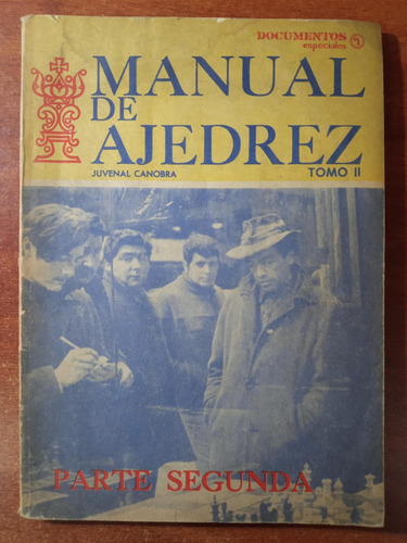 Manual De Ajedrez. Tomo Ii. Documentos Especiales Quimantú