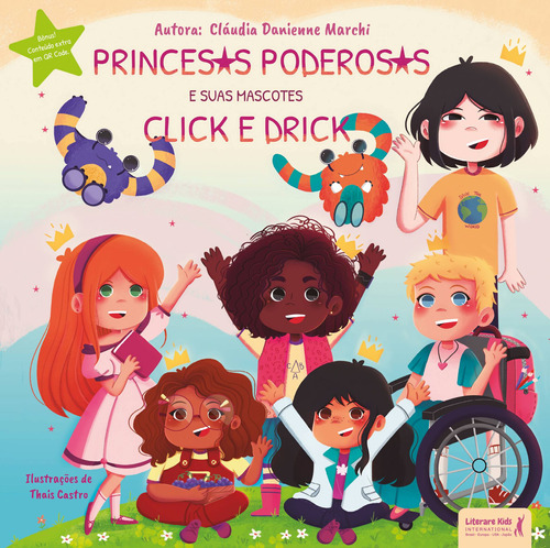 Princesas poderosas: e seus mascotes Click e Drick, de Danienne Marchi, Cláudia. Editora Literare Books International Ltda, capa dura em português, 2021