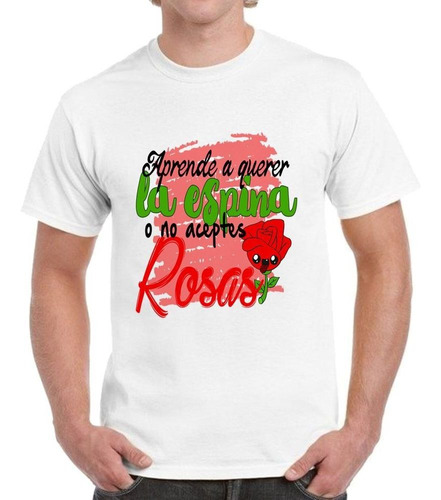 Remera De Hombre Con Frase Aprende A Querer La Espina O No