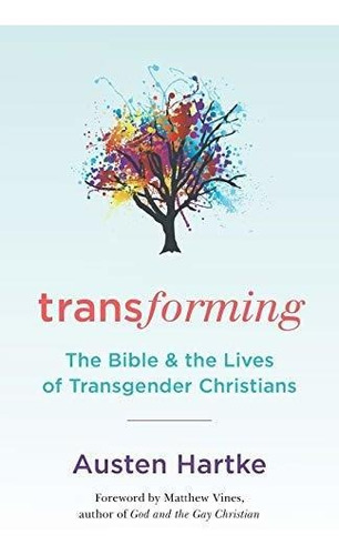 Book : Transforming The Bible And The Lives Of Transgender.