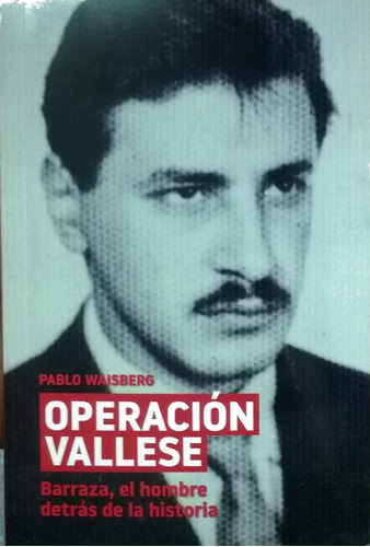 Operacion Vallese  - Pablo Waisberg