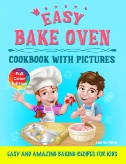 Book : Easy Bake Oven Cookbook With Pictures Easy And...