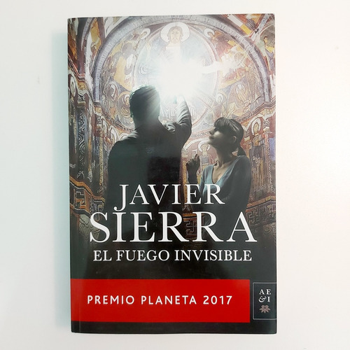 El Fuego Invisible - Javier Sierra (d)