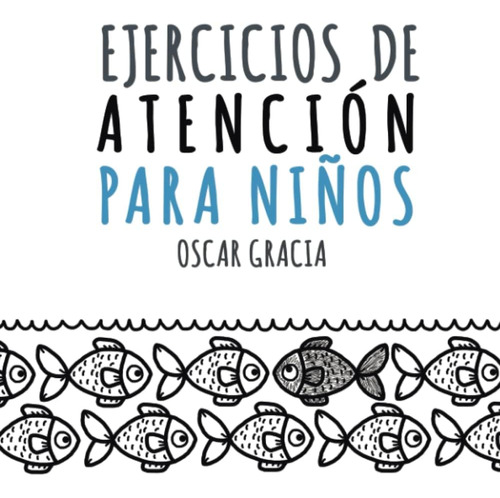 Libro: Ejercicios De Atención Para Niños (spanish Edition)