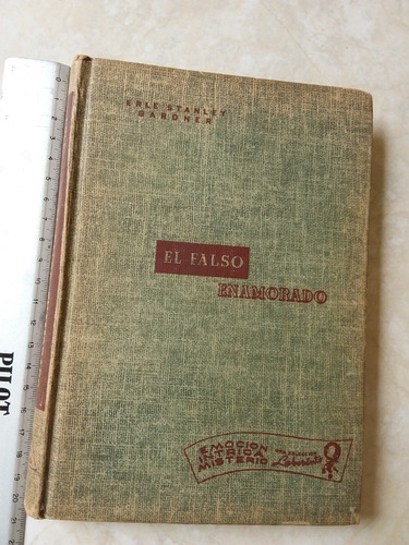 El Falso Enamorado - Erle Stanley Gardner 1954