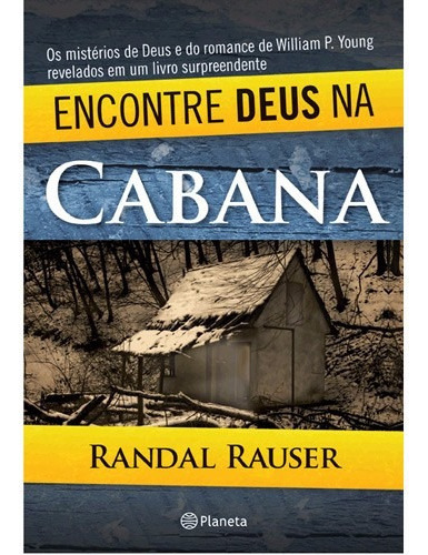 Livro: Encontre Deus Na Cabana - Randal Rauser