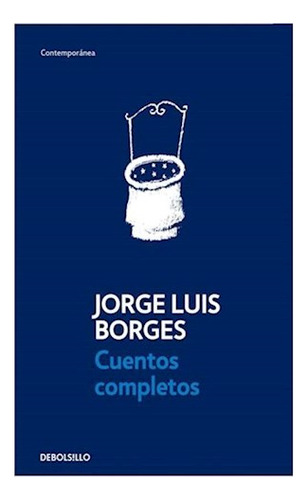 Libro Cuentos Completos [borges Jorge Luis] (contemporanea)