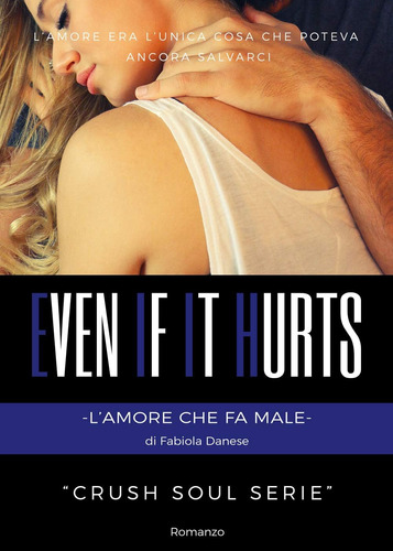 Libro: Even If It Hurts - L Amore Che Fa Male (italian Editi