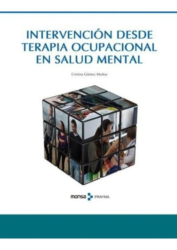 Intervención Desde Terapia Ocupacional En Salud Mental Monsa