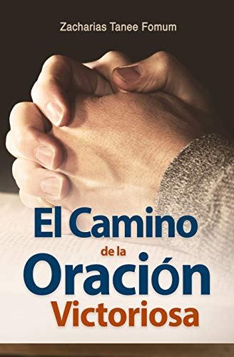 El Camino De La Oracion Victoriosa