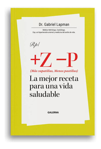 Libro Más zapatillas menos pastillas - Gabriel Lapman - Granica: La mejor receta para una vida saludable, de Gabriel Lapman., vol. 1. Editorial Galerna, tapa blanda, edición 1 en español, 2023