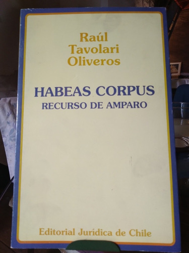 Habeas Corpus Y Recurso De Amparo En Chile