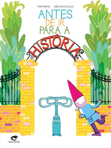 Antes De Ir Para A História, De Lollo, Jose Carlos / Freitas, Tino., Vol. 1. Editorial Gato Leitor, Capa Mole Em Português