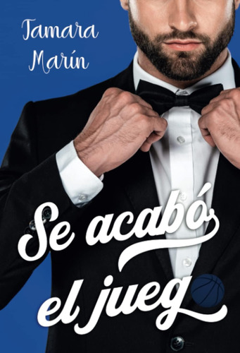 Libro: Se Acabó El Juego (spanish Edition)