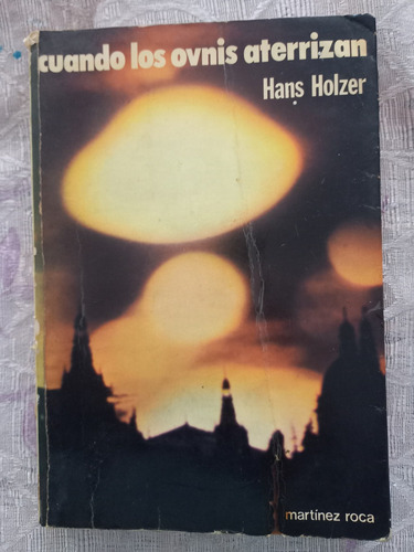 Cuando Los Ovnis Aterrizan Hans Holzer (Usado)