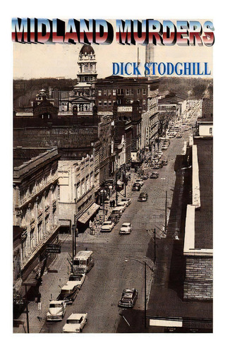 Midland Murders, De Stodghill, Dick. Editorial Jlt Charatan Pubn, Tapa Blanda En Inglés