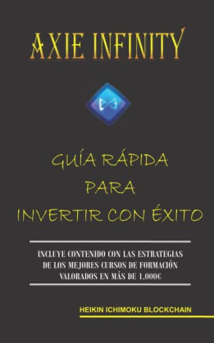 Axie Infinity Guia Rapida Para Invertir Con Exito