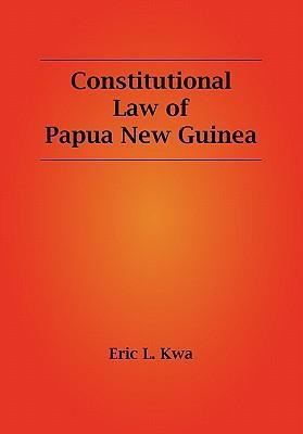 Libro Constitutional Law Of Papua New Guinea - Eric L Kwa
