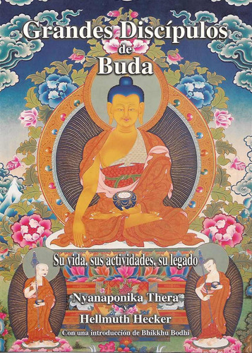 Grandes Discipulos De Buda (nyanaponika Thera/h.hecker)