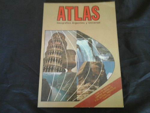 Atlas Geografico Argentino Y Universal