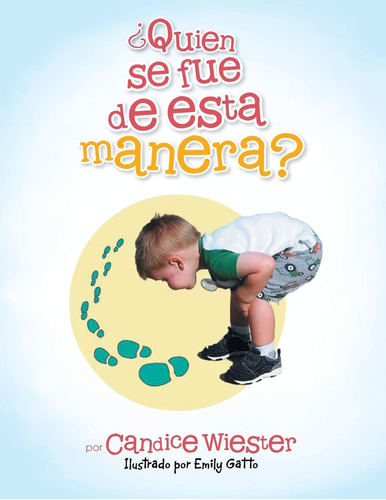 Libro: Quien Se Fue De Esta Manera? (spanish Edition)
