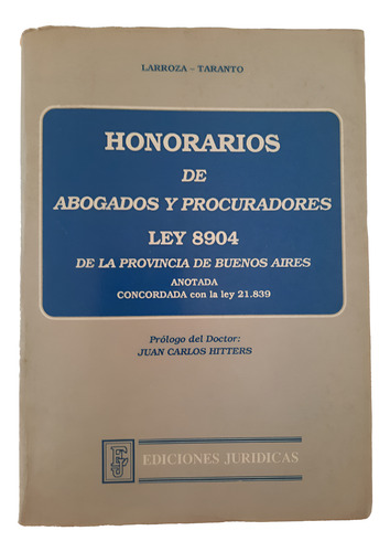 Honorarios De Abogados Y Procuradores. Ley 8.904. (Usado)