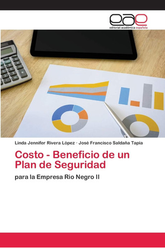 Libro: Costo - Beneficio De Un Plan De Seguridad: Para La Em