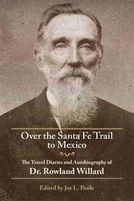 Libro Over The Santa Fe Trail To Mexico - Rowland Willard