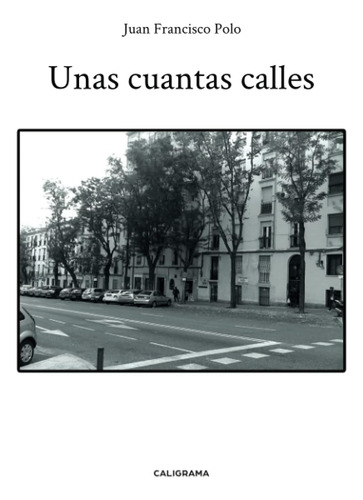 Libro: Unas Cuantas Calles (spanish Edition)