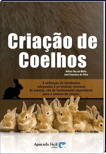 Criação De Coelhos, De Mello, Hélcio Vaz De. Editora Aprenda Fácil, Edição 2 Em Português