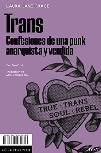 Trans: Confesiones De Una Punk Anarquista Y Vendida: 05 (sotavento), De Grace, Laura Jane. Editorial Altamarea, Tapa Tapa Blanda En Español