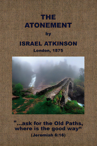 The Atonement, De Atkinson, Israel. Editorial Baptist Standard Bearer, Tapa Blanda En Inglés