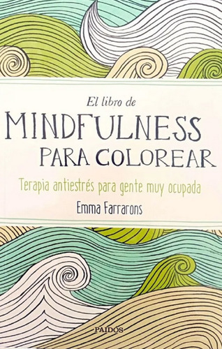 Libro En Fisico Mindfulness Para Colorae Por Emma Farrarons