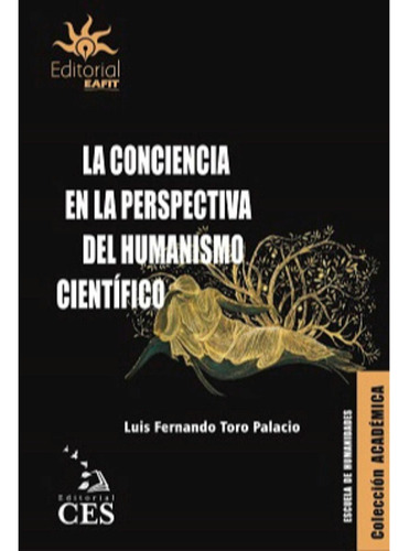 La Conciencia En La  Perspectiva Del Humanismo Cientifico 