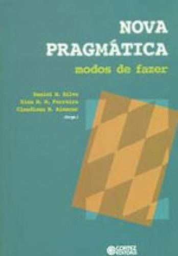 Nova Pragmática: Modos De Fazer, De Alencar, Claudiana N.. Editora Cortez, Capa Mole, Edição 1ª Edição - 2014 Em Português