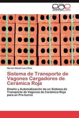 Sistema De Transporte De Vagones Cargadores De Ceramica R...