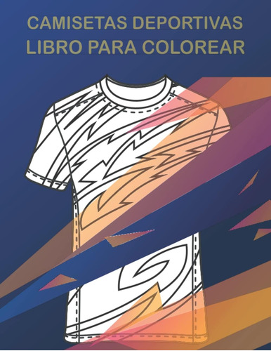 Libro: Playeras Deportivas Libro Para Colorear: Libro De Co