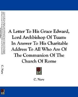 Libro A Letter To His Grace Edward, Lord Archbishop Of Tu...